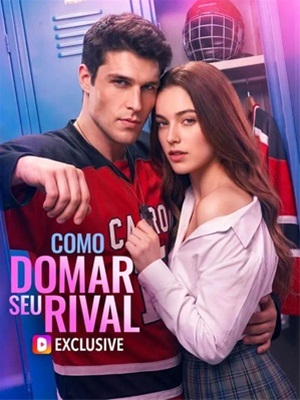 Como Domar Seu Rival(Dublado)