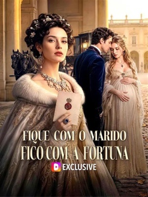 Fique com o Marido, Fico com a Fortuna(Dublado)
